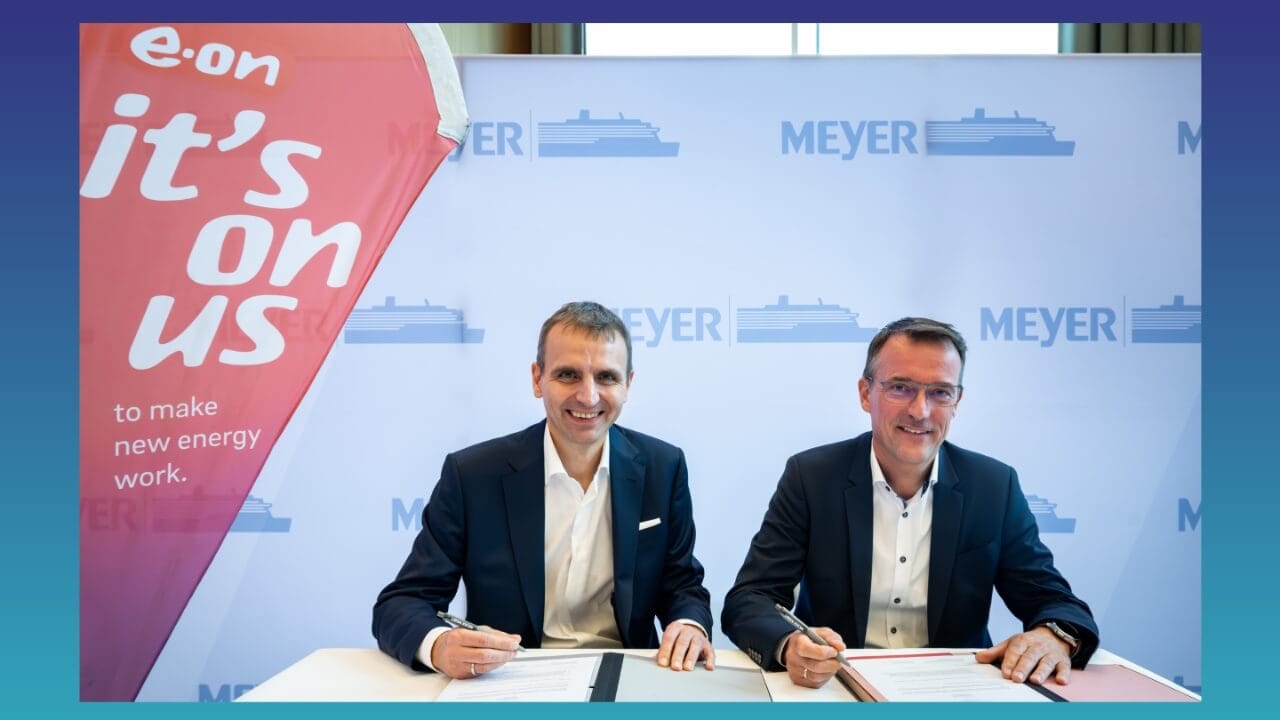 E.ON与MEYER WERFT代表签署脱碳框架规章